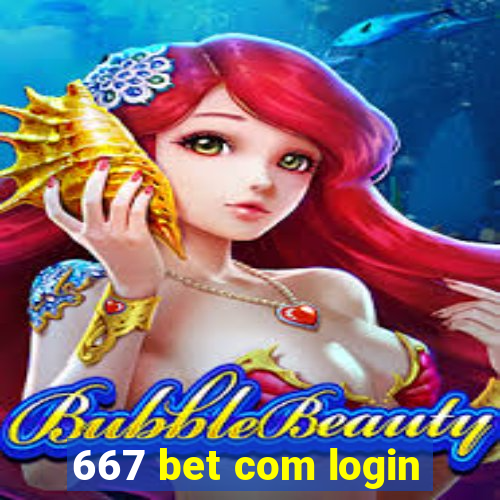 667 bet com login